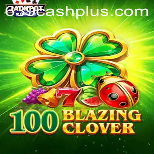 Exploring 100BlazingClover: An Engaging Experience with 639 CASH