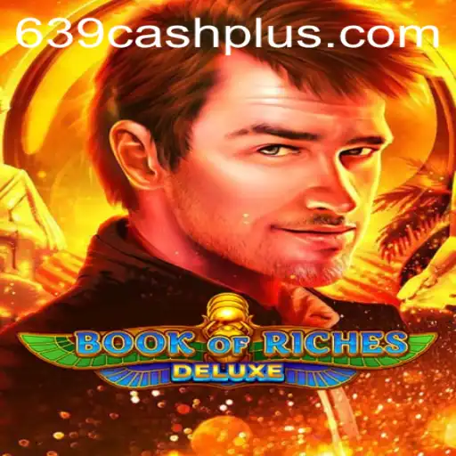 Discover the Thrills of Book of Riches Deluxe: A Guide to Winning Big with 639 CASH