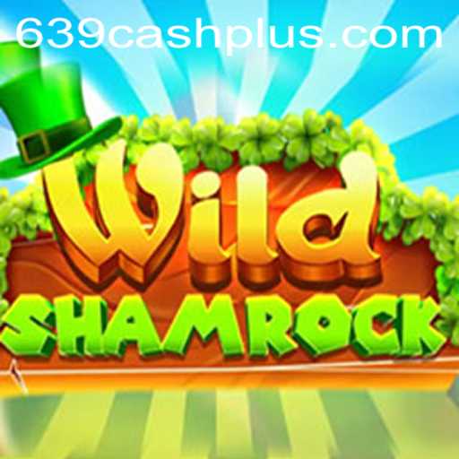 WildShamrock: Dive into the Enchanting World of 639 CASH